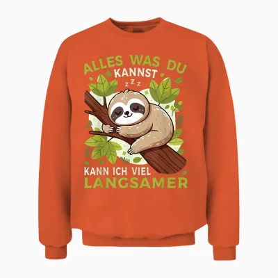 Sloth Sleep Shirt "alles Was Du Kannst" Funny Sloth T-Shirt, Black Unisex Sweatshirt - Orange