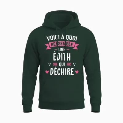 Woman Humour Personalized Gift First Name Edith Qui Déchire Unisex Hoodie - Forest