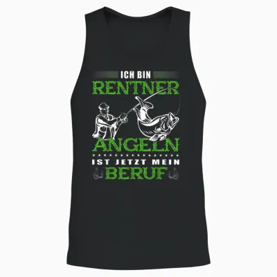 "ich Bin Rentner Angeln Ist Jetzt Mein Beruf" Lustige Angler Unisex Tank Top - Black