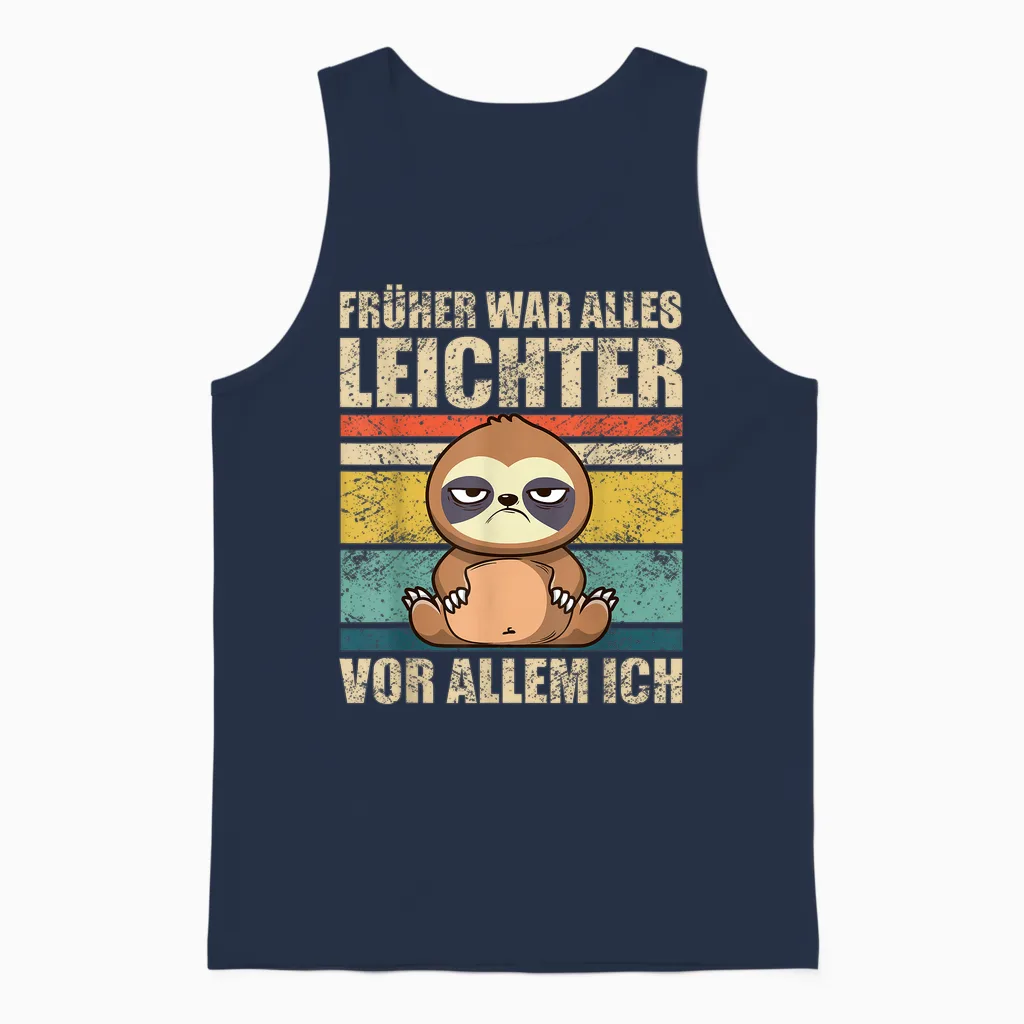Faultier Früher War Alles Leichter Unisex Tank Top in Navy