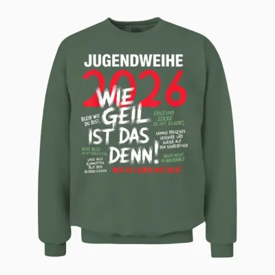 Jugendweihe 2026 Wie Geil Ist Das Denn Funny Saying Unisex Sweatshirt - Military Green