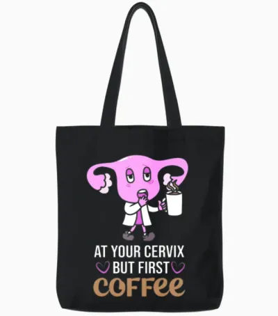 At Your Cervix L and D Nurse Coffee Lover Obgyn Tote Bags - Black