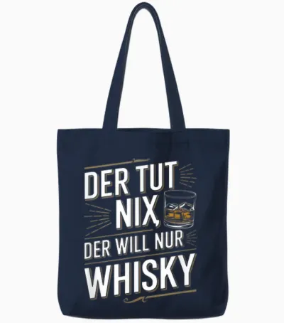 T-Shirt with German Text "der Tut Nix Der Willnur Whisky Alkohol" [german Language, Black, S Tote Bags - Navy