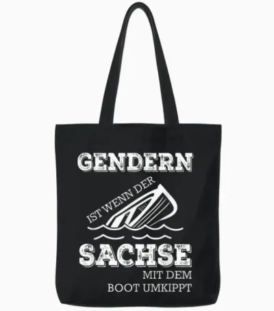 Gendern Ist Wenn Der Sachse Mit Dem Boot Umkippt Tote Bags - Black