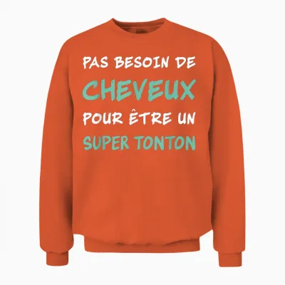 Pas Besoin De Cheveux to Be a Super Bald Uncle Uncle Unisex Sweatshirt - Orange