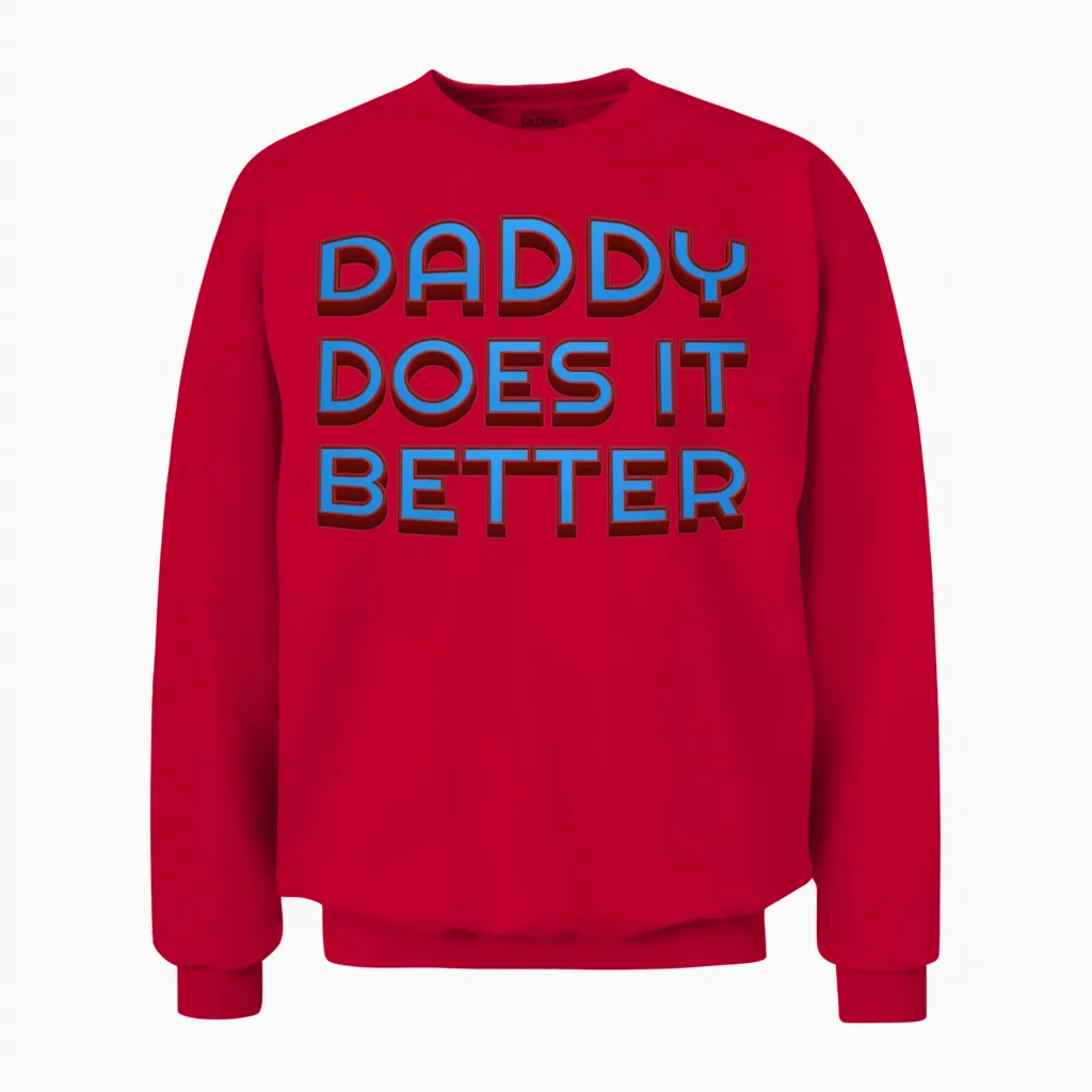 Daddy Does It Better! - Dad Unisex Sweatshirt in Red
