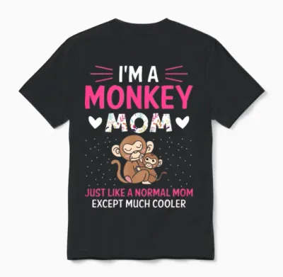 Monkey Mom Mothers Day Best Mama Ever Animal Ape Unisex T-Shirt - Black