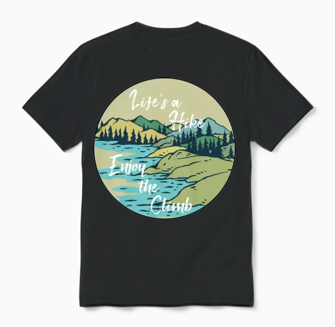 Hiking Shirt - Life Is a Hike Enjoy the Climb Unisex T-Shirt in Black