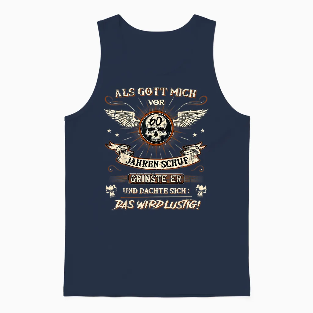 60th Birthday T-Shirt with German Text "als Gott Mich Vor 60 Jahren Schuf Grinste Er 60th Unisex Tank Top in Navy