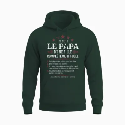 Papa D'une Fille Complètement Folle Humour Fête Des Pères Unisex Hoodie - Forest