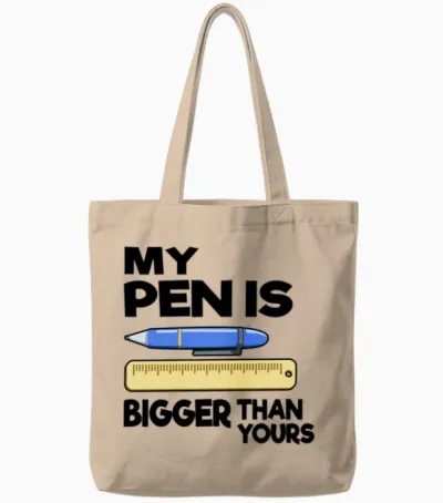 My Pen Is Bigger Than Yours Funny Office Humor Men Tote Bags - Natural