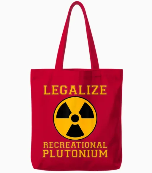 Legalize the Trend of Recreational Plutonium Tote Bags - Red