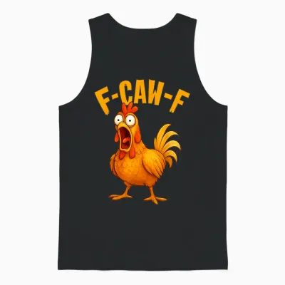 Funny F-Caw-F Chicken Fcawf Humor Quote Rooster Meme Unisex Tank Top - Black