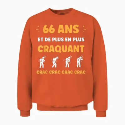 Crac Humour Fatigue Craquant 66 Ans Anniversaire Age 66 Ans Unisex Sweatshirt - Orange