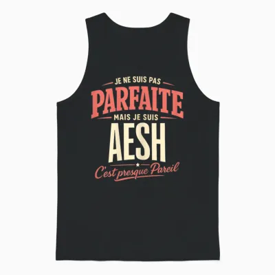Je Ne Suis Pas Parfaite Mais Je Suis Aesh Humour Unisex Tank Top - Black