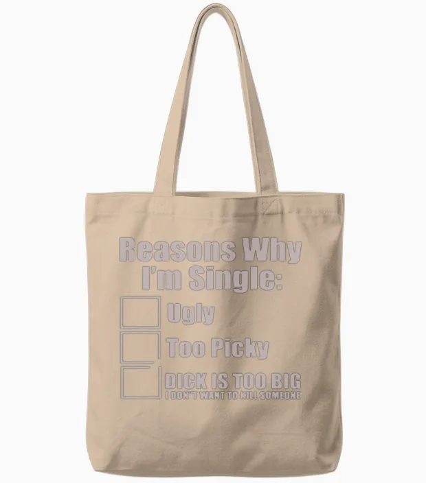 Reasons Why Im Single Ugly Picky Tote Bags in Natural