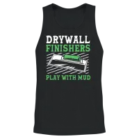 Drywall Finishers Play with Mud Funny Drywall Unisex Tank Top - Black – 2
