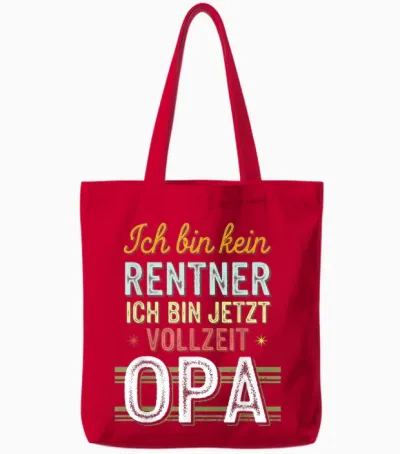 T-Shirt with German Text "ich Bin Kein Rentner Ich Bin Jetzt.. Tote Bags - Red