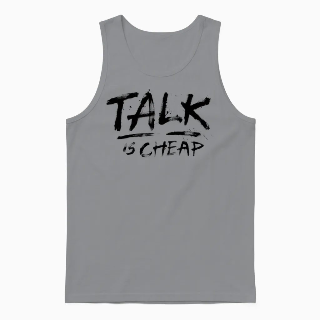 Talk Is Cheap (black Text) Unisex Tank Top in Sport Grey