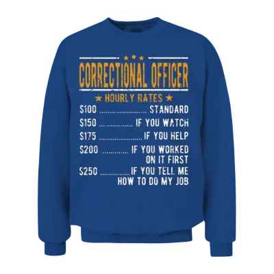 Correctional Officer Hourly Rates Unisex Sweatshirt - Royal