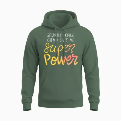 Chemo Secretly Hoping Superpowers Radiation Cancer Unisex Hoodie - Military Green