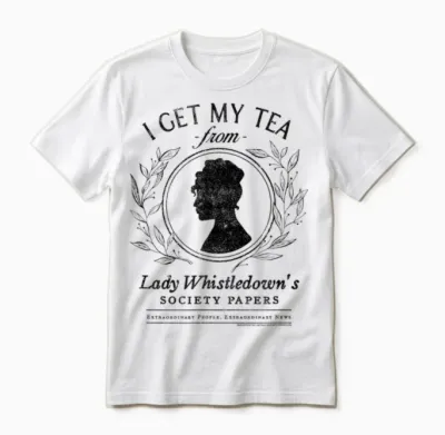 Bridgerton I Get My Tea from Lady Whistledown's Unisex T-Shirt - White