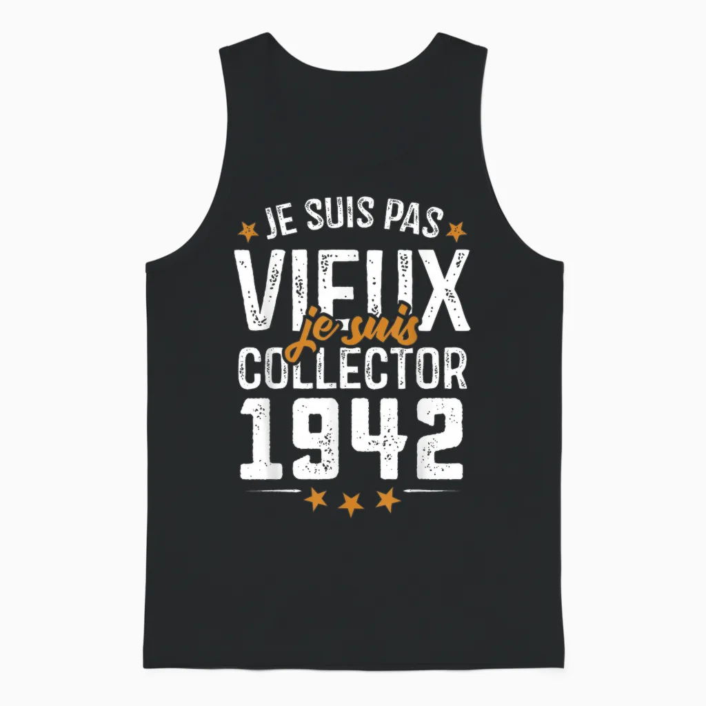 Je Suis Collector - Birthday Gift 83 Years Born in 1942 Unisex Tank Top in Black