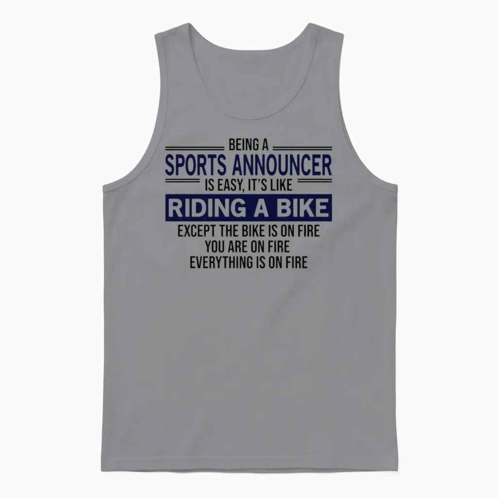 Being a Sports Announcer Is Easy Unisex Tank Top in Sport Grey