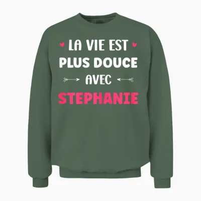 Humor Name Stephanie Life Is Sweeter with Stephanie Unisex Sweatshirt - Military Green