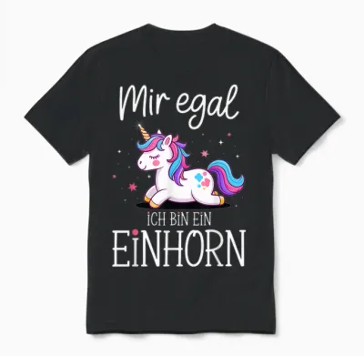 Mir Egal Ich Bin Ein Einhorn Costume Carnival Fancy Dress Unisex T-Shirt - Black