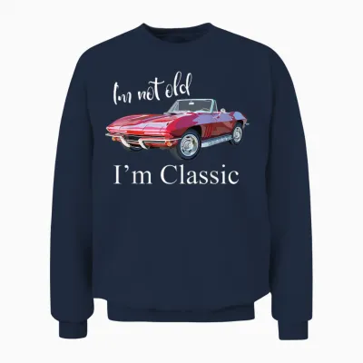 I'm Not Old I'm Classic Retro Muscle Car Cool Birthday Unisex Sweatshirt - Navy