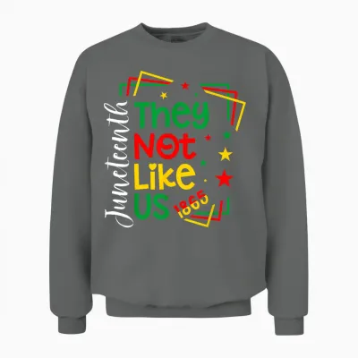 They Don't Like Us Shirt Juneteenth 1865 Pride Unisex Sweatshirt - Graphite Heather