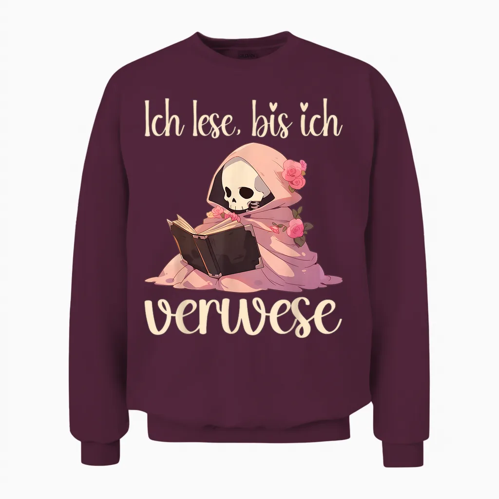 Roman Lover Booknerd T-Shirt with German Text "ich Lese, Bis Ich Gewese", Black Unisex Sweatshirt in Maroon