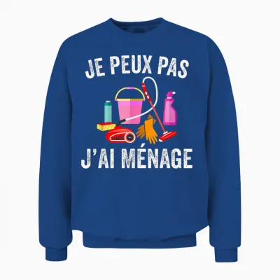 Je Peux Pas J'ai Ménage Clean Housewife T-Shirt, Black, S Unisex Sweatshirt - Royal