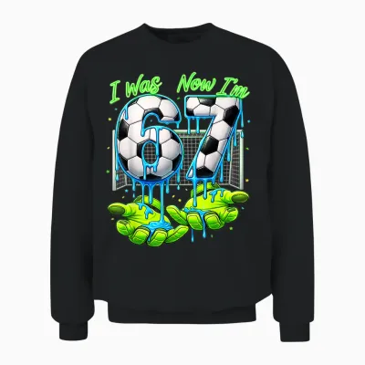 7 Jahre Alt Geburtstag Ich War 6 Jetzt Bin Ich 7 67 Meme Soccer Unisex Sweatshirt - Black
