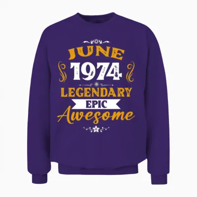 June 1974 Legendary Birthday Present Unisex Sweatshirt - Purple