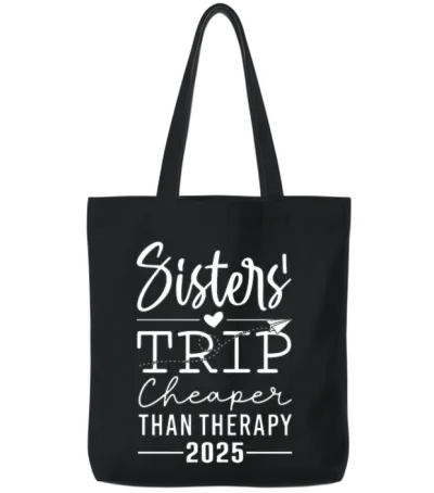 Sister’s Trip Cheaper Than Therapy Tote Bags - Black