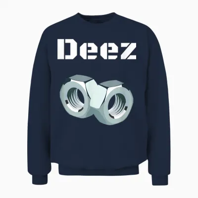 Deez Nuts Got Em Mens Funny Sarcasm Unisex Sweatshirt - Navy