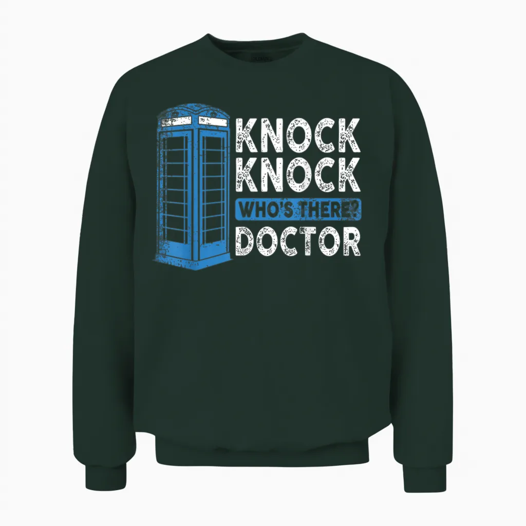 Hilarious Humor Knock Knock Doctor Funny Knock Who's There Unisex Sweatshirt in Forest