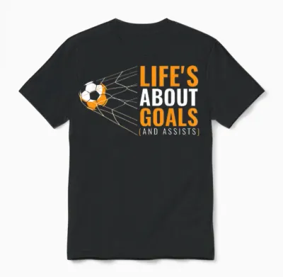 Life’s About Goals and Assists Funny Quote Youth Soccer Unisex T-Shirt - Black