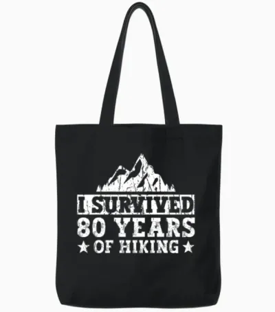 I Survived 80 Years of Hiking - Hiking 80th Tote Bags - Black