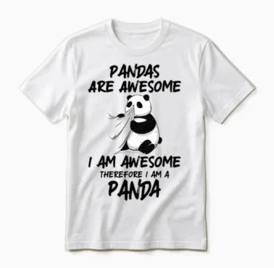 Panda Shirt Pandas Are Awesome Panda Bear Unisex T-Shirt - White