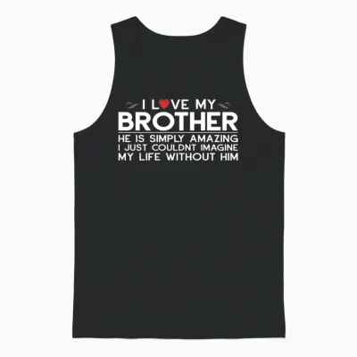 Best Brother T-Shirts! Funny Bro Shirts Unisex Tank Top - Black