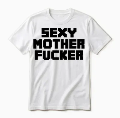 Sexy Motherfucker Unisex T-Shirt - White