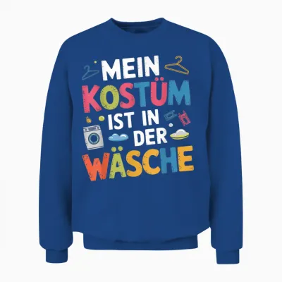 Mein Kostüm Ist in Der Wäsche Karneval Kostüm Children's Boys' Unisex Sweatshirt - Royal