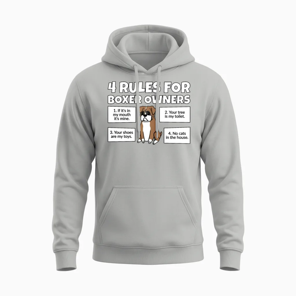4 Rules for Boxer Dog Owners Unisex Hoodie in Ash