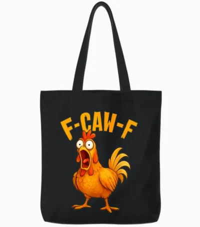 Funny F-Caw-F Chicken Fcawf Humor Quote Rooster Meme Tote Bags - Black