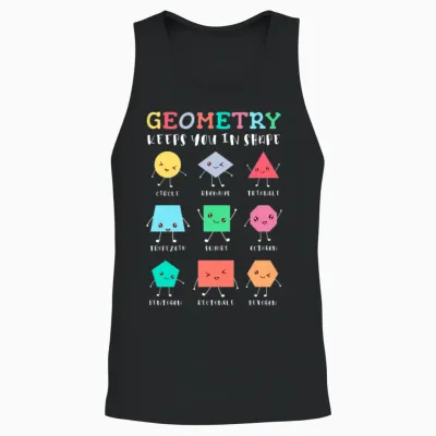 Geometry Keeps You in Shape – School Math Humor Unisex Tank Top - Black