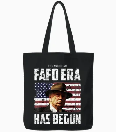 Donald Trump the American Fafo Era Around and Find Out Pres Tote Bags - Black