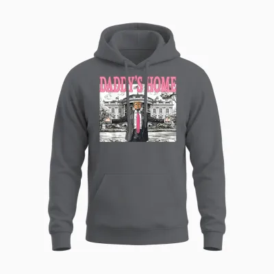 Daddy's Home Trump Shirt for Men Women And Unisex Hoodie - Charcoal